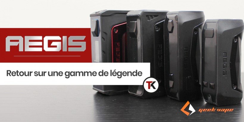 Geek Vape Aegis : retour sur une gamme de légende