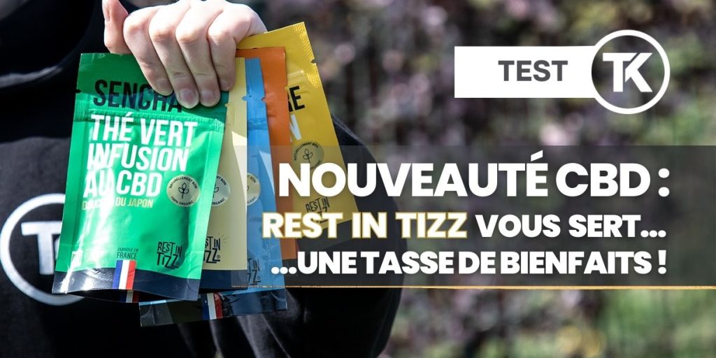 CBD : goûtez au bien-être avec les infusions BIO Rest in Tizz ! 20 Rest In Tizz Infusions au CBD BIO
