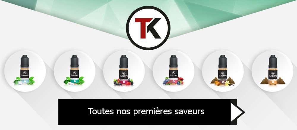 La gamme d'e-liquides Taklope s'agrandit ! 34 E-liquides Taklope