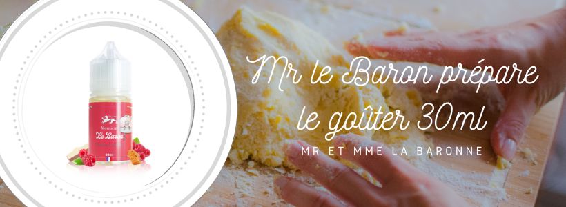 Les 6 Meilleurs E-liquides & Arômes DIY de Novembre 2021 24 Concentré Mr le Baron prépare le goûter 30ml - Mr et Mme La Baronne