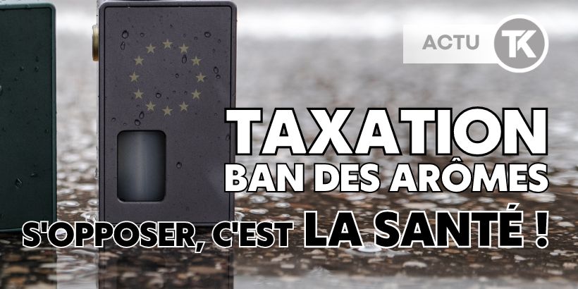 Ban des arômes, vape taxée : Nouvelles raisons de dire non ! 14 Ban des arômes, vape taxée : Nouvelles raisons de dire non !