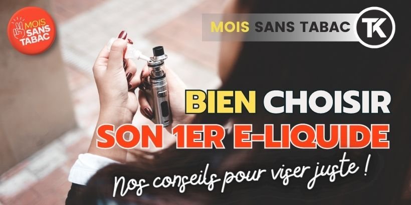 Quel e-liquide choisir ? #MoisSansTabac2021