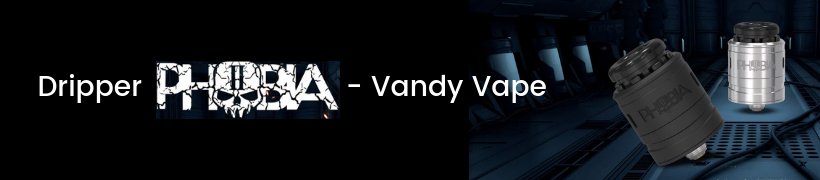 Se mettre au Bottom-Feeder en 2019 16 Dripper Phobia - Vandy Vape