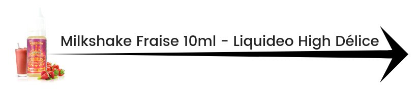 Le top e-liquides & arômes - Février 2019 15 E-liquide Milkshake Fraise 10ml - Liquideo High Délice