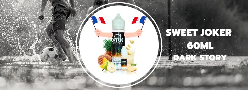 UEFA Euro 2020 : 6 e-liquides & arômes concentrés à vapoter 19 E-liquide Sweet Joker 60ml - Dark Story