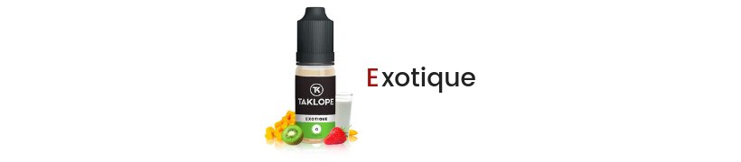 La gamme d'e-liquides Taklope s'agrandit ! 25 E-liquide Exotique - Taklope
