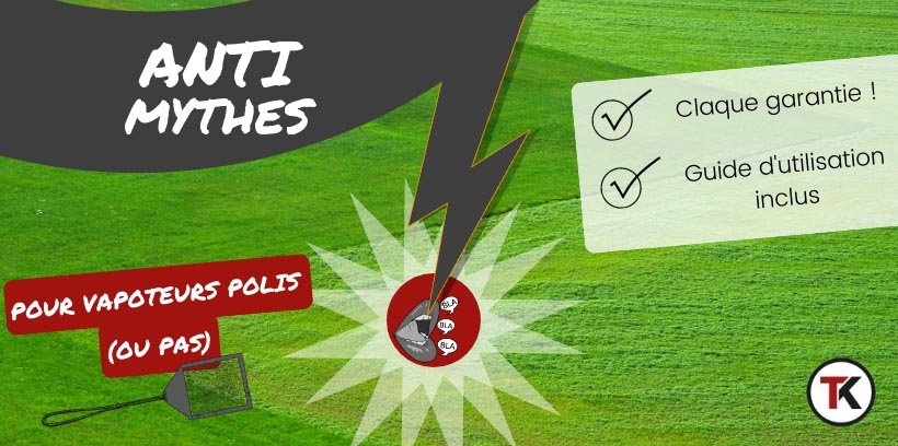 Ça va claquer ! Petit guide anti-mythes à l’usage des vapoteurs polis (ou pas) 15 Ça va claquer ! Petit guide anti-mythes à l’usage des vapoteurs polis (ou pas)