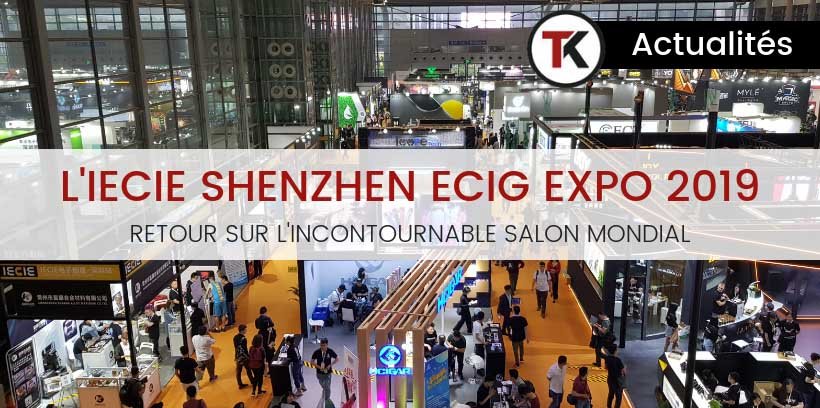 L’IECIE Shenzen Ecig Expo 2019 comme si vous y étiez ! 20 L’IECIE Shenzen Ecig Expo 2019 comme si vous y étiez !