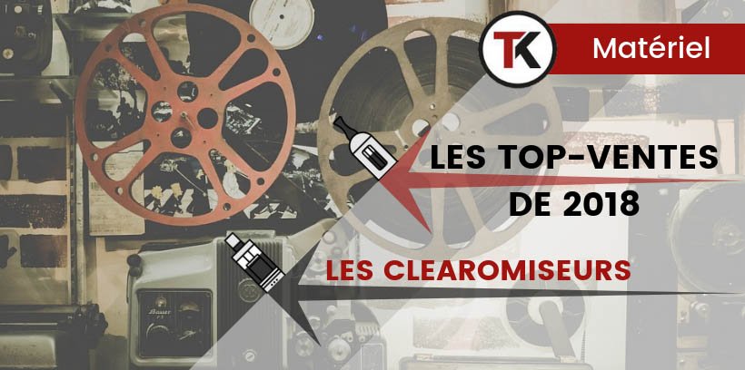 Les top-ventes de 2018 - Les clearomiseurs 9 Les top-ventes de 2018 - Les clearomiseurs