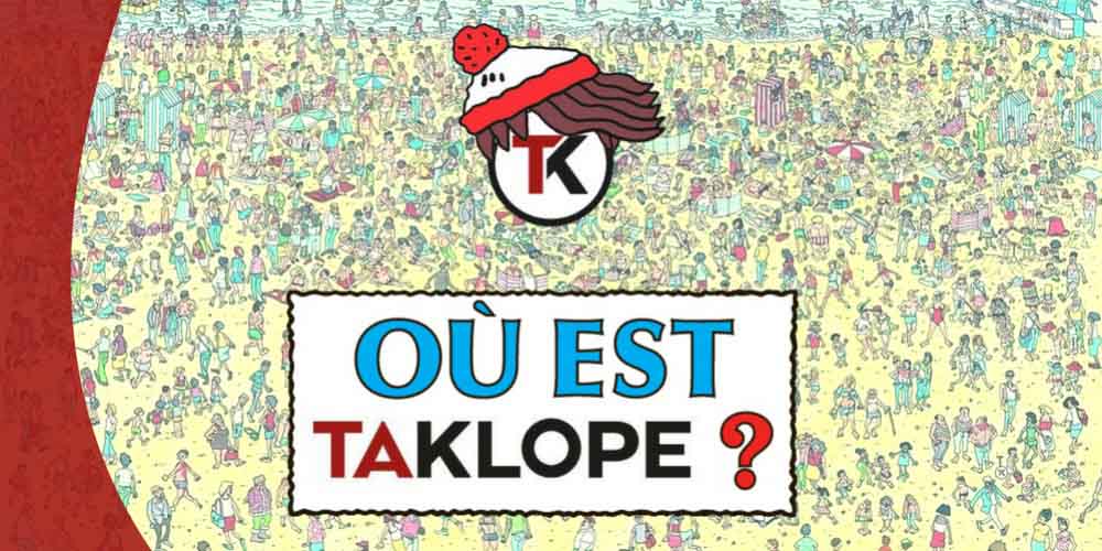 Où est Taklope ? 7 Où est Taklope ?