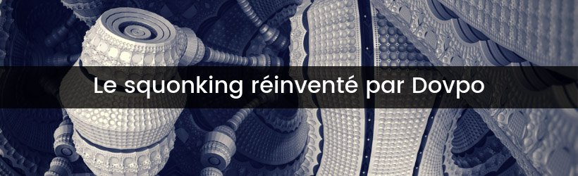 Une innovation signée Dovpo - le système Top-Fill Squonk 14 Le squonking par Dovpo