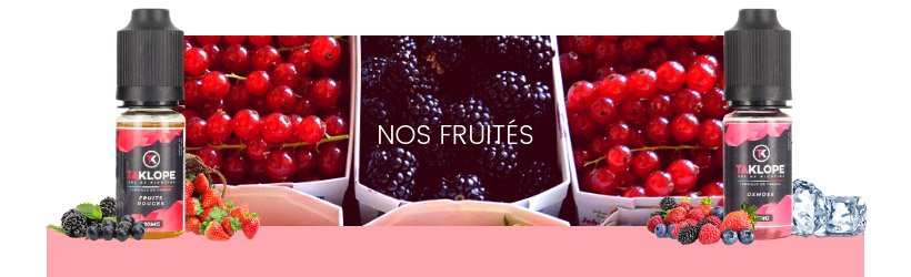 Des sels de nicotine pour vos 7 saveurs Taklope préférées ! 17 E-liquides fruités Sels de nicotine - Taklope