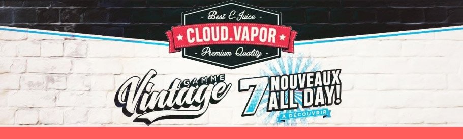 Cloud Vapor agrandit sa gamme Vintage ! 14 E-liquides Vintage - Cloud Vapor