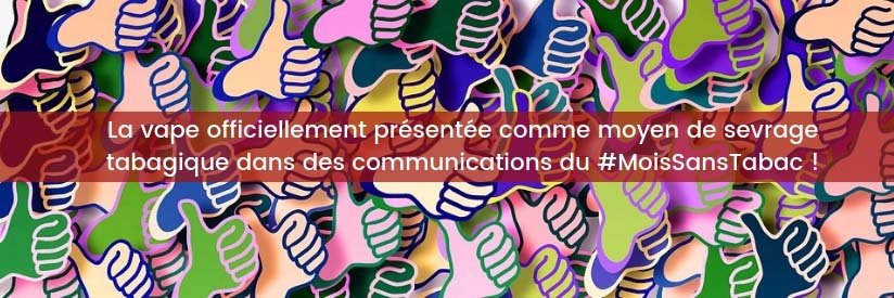 Un grand pas pour la vape : le soutien de Santé Publique France #MoisSansTabac 11 La vape, un moyen de sevrage tabagique officiel pendant le Mois Sans Tabac 2018