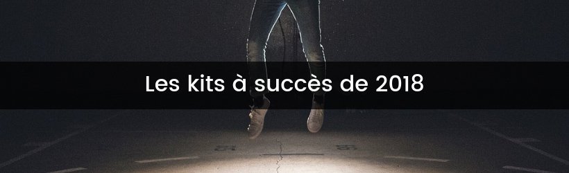 Les top-ventes de 2018 - Les kits complets 11 Titre 2 jpeg 49