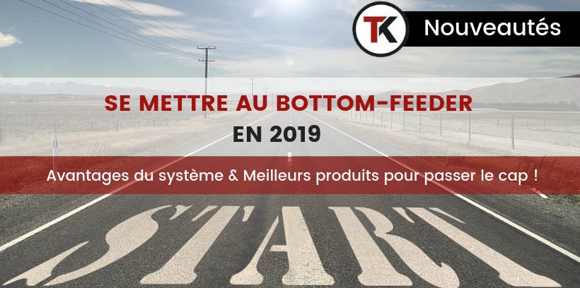 Se mettre au Bottom-Feeder en 2019 10 Se mettre au Bottom-Feeder en 2019