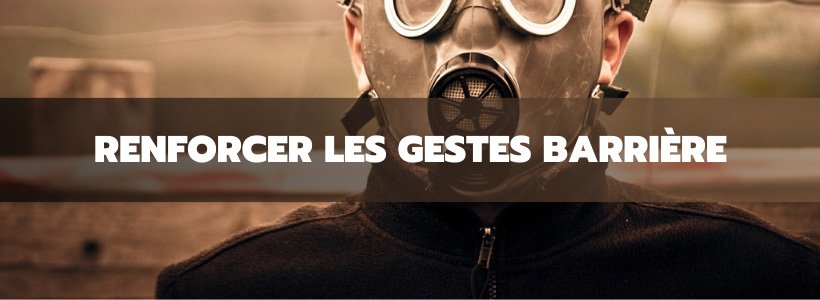 Survivre à 2021 grâce à la vape 34 Renforcer les gestes barrière