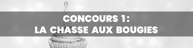 En avril, Taklope vous a sorti le grand jeu ! 11 Concours 1 : La chasse aux bougies