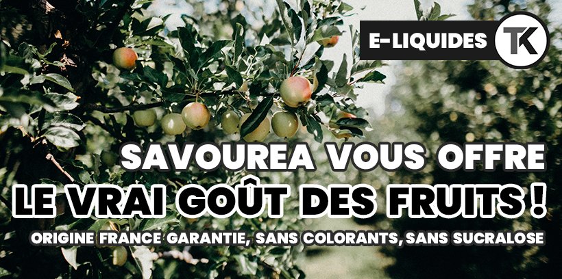 Savourea Le Petit Verger : 8 nouveaux e-liquides Fruités ! 12 E-liquides Savourea Le Petit Verger