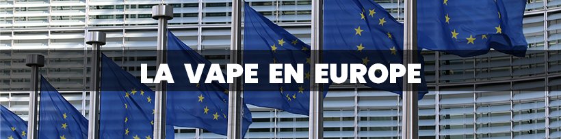 Cap 2021 : les dernières actus de la vape 15 La vape en Europe