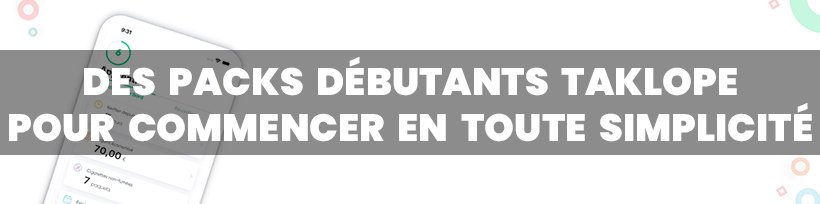 Kwit : une start-up strasbourgeoise qui vous garde motivé ! 18 Des Packs débutants Taklope pour commencer en toute simplicité