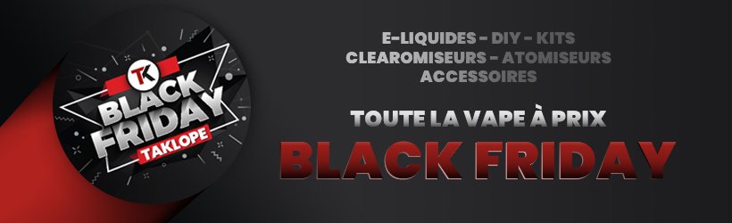 Le Black Friday Taklope est lancé ! 8 black friday vape 2020