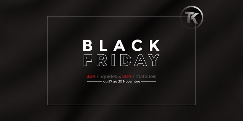Le Black Friday Taklope est lancé ! 7 black friday vape 2020b