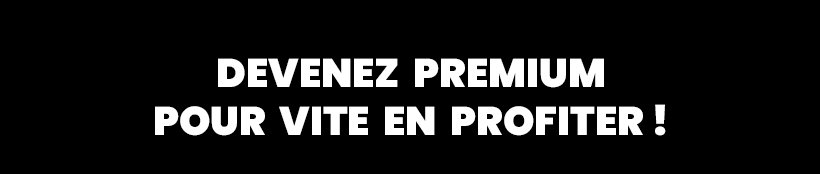 Membres Premium : le Black Friday commence aujourd’hui ! 12 Devenez Premium