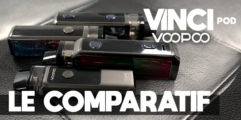 Allô Taklope : quel pod Vinci choisir ? 26 VInci Pods de Voopoo - Le comparatif