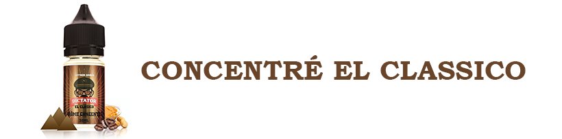 Concentrés Dictator : un plaisir totalitaire ! 15 Concentré El Classico 30ml - Dictator