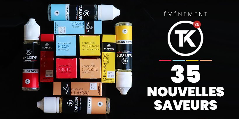 E-liquides Taklope : 35 nouvelles saveurs réinventées 22 Présentation des nouveaux e-liquides Taklope
