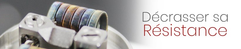 Les 10 commandements du vapoteur soigneux 17 clean coil
