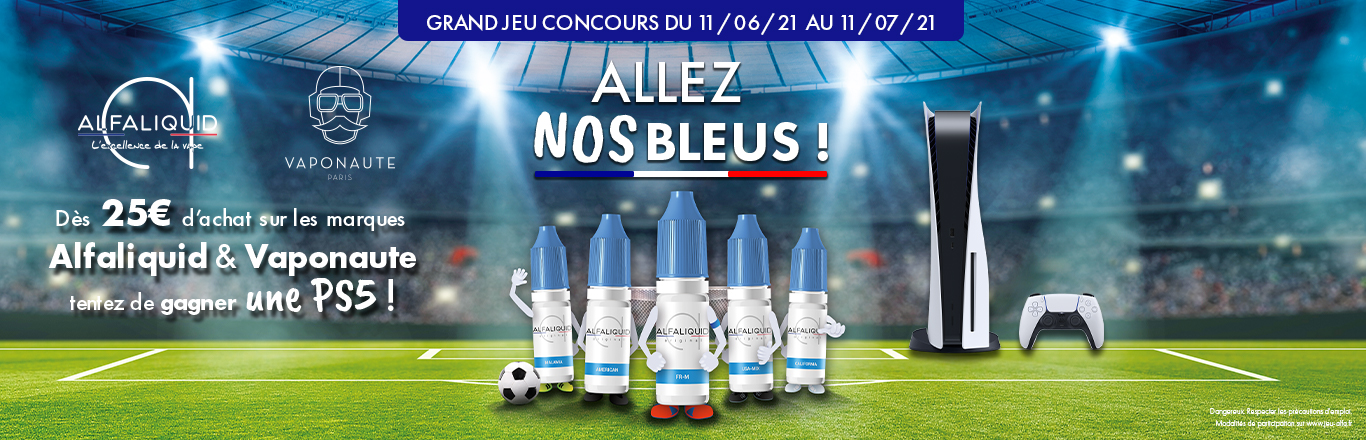 Alfaliquid & Vaponaute vous font vaper pour lEuro 2020 ! 12 Concours Alfaliquid Vaponaute Euro 2021