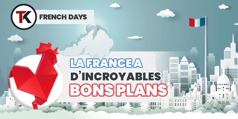 Les French Days TK : les bons plans à la française ! 8 French Days e-cigarette sur Taklope.com