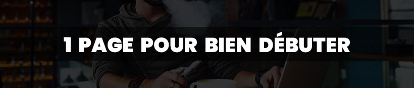 Devenez incollables sur la vape avec les guides TK ! 19 Je debute dans la vape