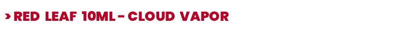 Mois Sans Tabac : Cloud Vapor et Vaporesso s’allient pour vous aider ! 13 Red Leaf 10ml - Cloud Vapor
