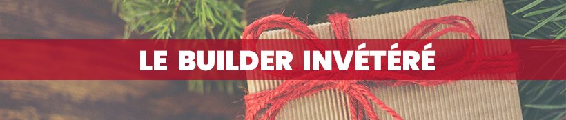 Un Noël sous la vapeur ! 39 Le builder invetere