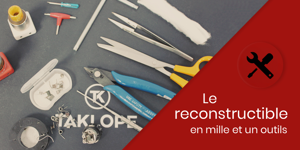 Le reconstructible en mille et un outils - Taklope blog