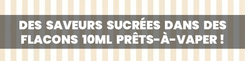 Quand vient la fin de l'été… Faites le plein de douceurs avec DULCE ! 14 Des saveurs sucrées dans des flacons 10ml prêts-à-vaper !