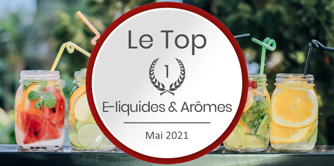 Les 6 Meilleurs E-liquides & Armes concentrs - Mai 2021 - Taklope blog