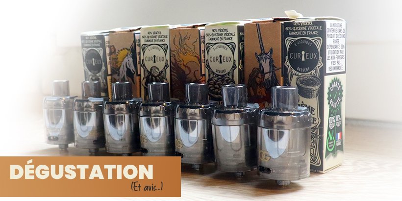 Dégustation des e-liquides Curieux 18 Début dégustation