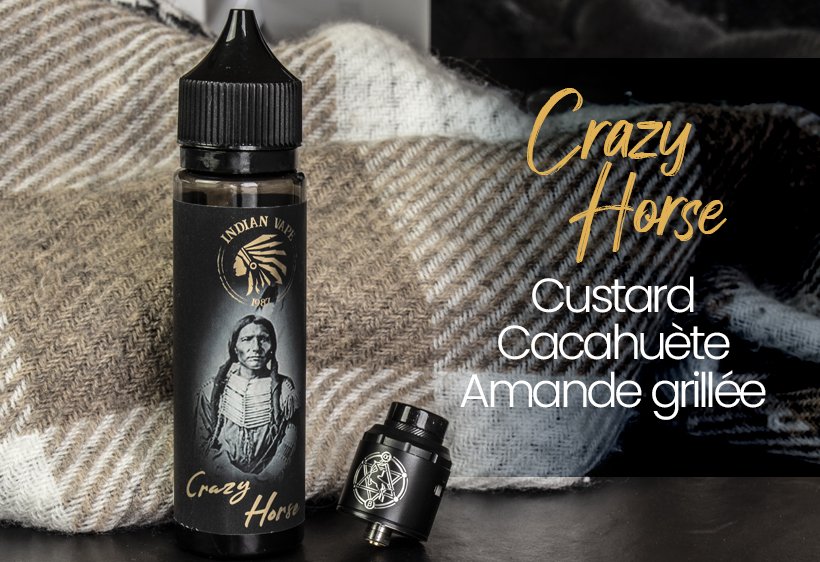 E-liquides Indian Vape : découverte et avis sur les stars du tipi ! 33 Test du e-liquide Crazy Horse 50ml par Indian Vape