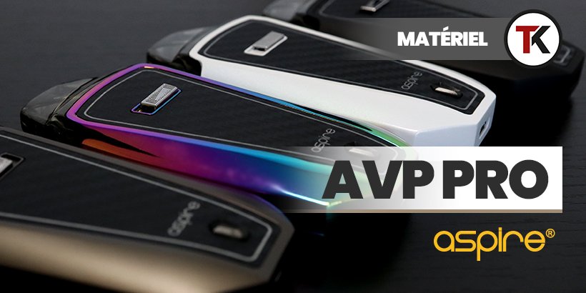 Top Krono : kit AVP Pro Pod par Aspire 14 avppro head