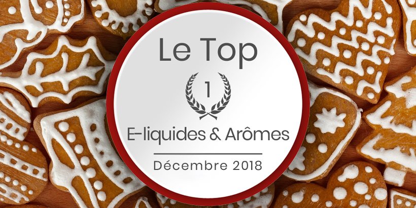 Le top e-liquides & arômes - Décembre 2018 12 head topdec