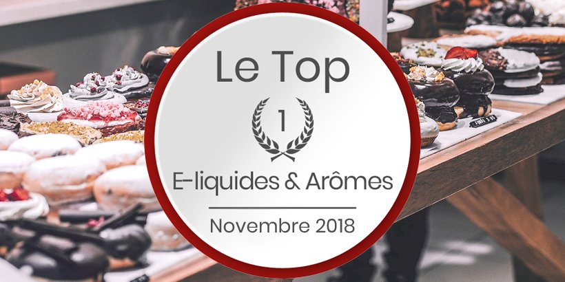 Le top e-liquides & arômes - Novembre 2018 12 head topnov