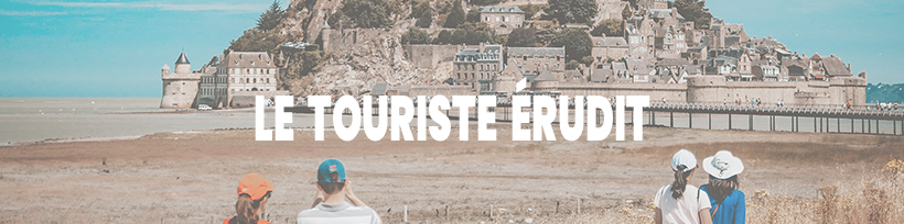 En vacances, partez bien équipé ! 24 Le touriste érudit