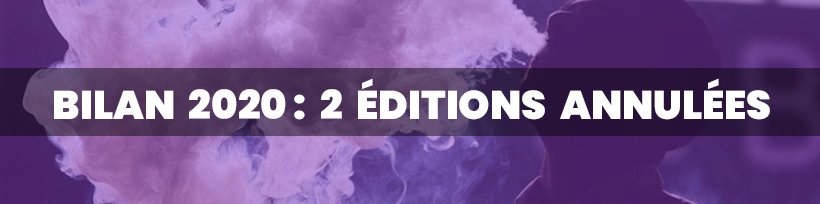 Vapexpo Paris 2020 : le salon des nuageux une nouvelle fois annulé 17 BILAN 2020 : 2 Vapexpo annulés