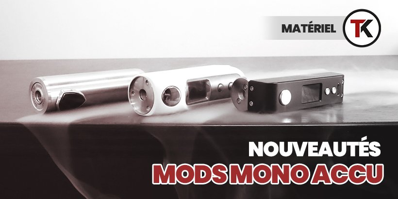 Nouveautés : 3 mods à rencontrer 18 news monoaccu head