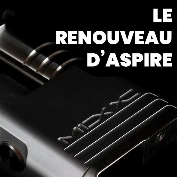 Vape : la rétrospective 2020 26 retro2020 aspire