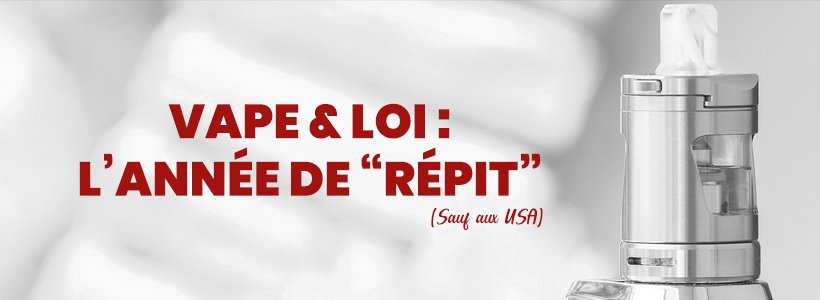 Vape : la rétrospective 2020 21 retro2020 loi